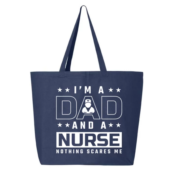 I´M A Dad And A Nurse Nothing Scares Me For Medical Docs Funny Gift 25L Jumbo Tote