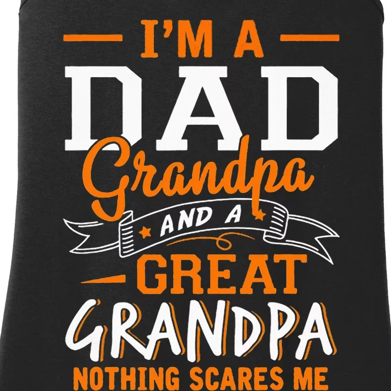 I'm A Dad Grandpa Great Nothing Scares Me Fathers Day Gift Ladies Essential Tank