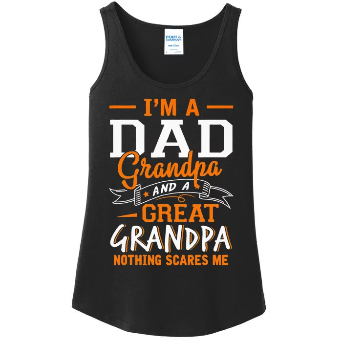 I'm A Dad Grandpa Great Nothing Scares Me Fathers Day Gift Ladies Essential Tank