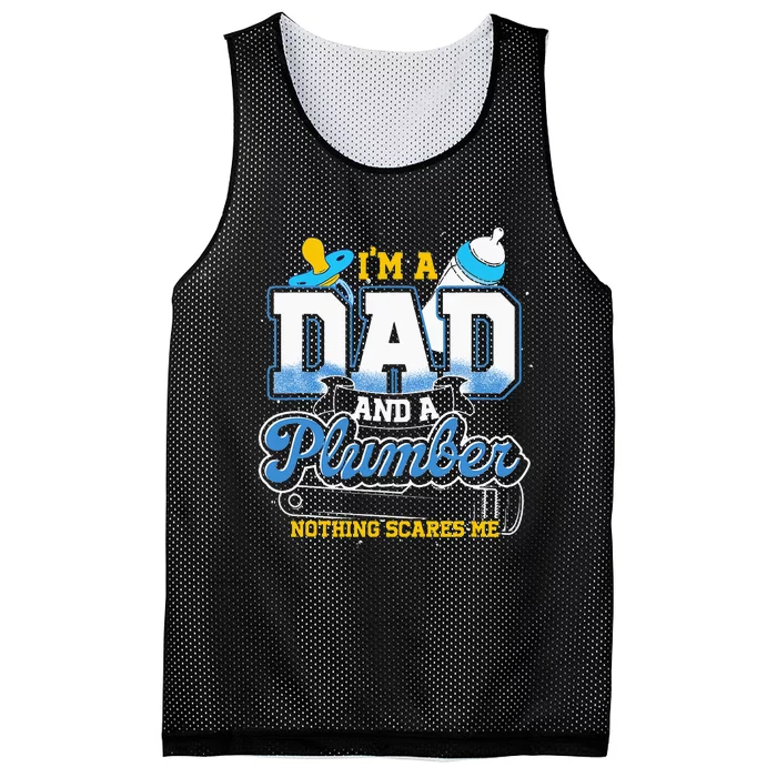 Im A Dad And A Plumber Nothing Scares Me Fyunny Plumber Mesh Reversible Basketball Jersey Tank