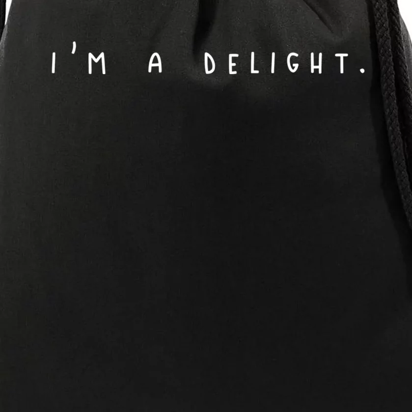 I'm A Delight Drawstring Bag