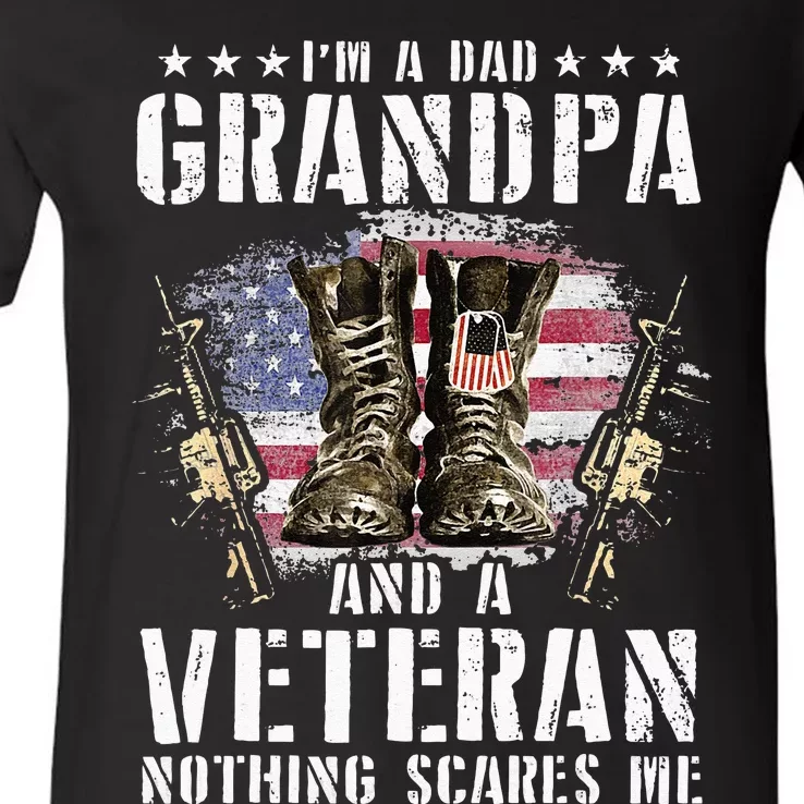 Im A Dad Grandpa And A Veteran Nothing Scares Me V-Neck T-Shirt