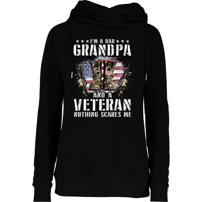 Im A Dad Grandpa And A Veteran Nothing Scares Me Womens Funnel Neck Pullover Hood