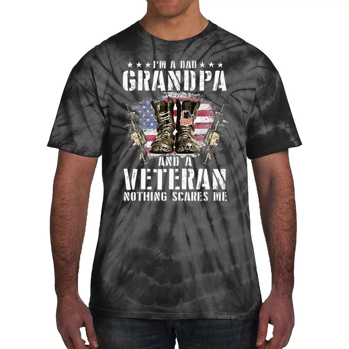 Im A Dad Grandpa And A Veteran Nothing Scares Me Tie-Dye T-Shirt