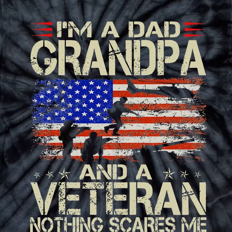 Im A Dad Grandpa And Veteran Fathers Day Papa Grandpa Gifts Tie-Dye T-Shirt