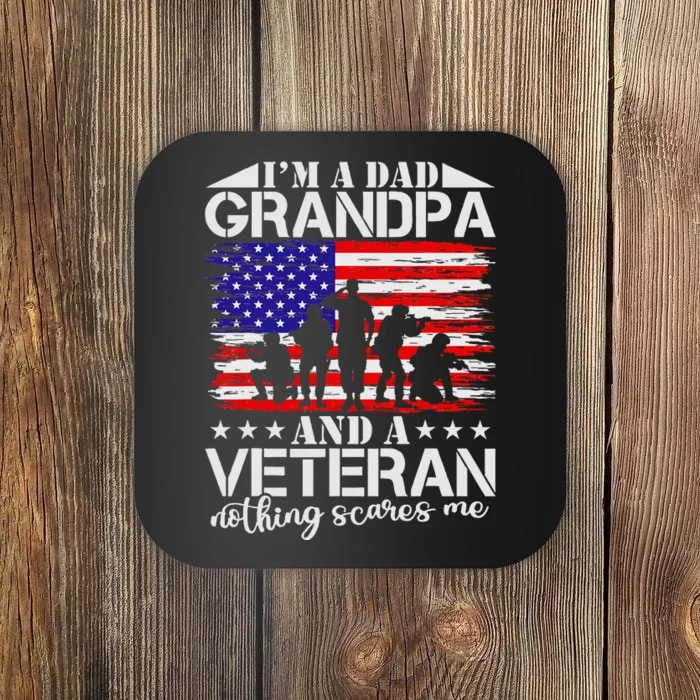 Im A Dad Grandpa And Veteran Nothing Scares Me Fathers Day Coaster