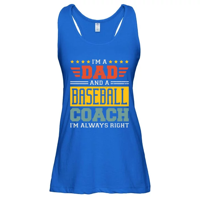 I'm A Dad And A Baseball Coach I'm Always Right Gift Ladies Essential Flowy Tank