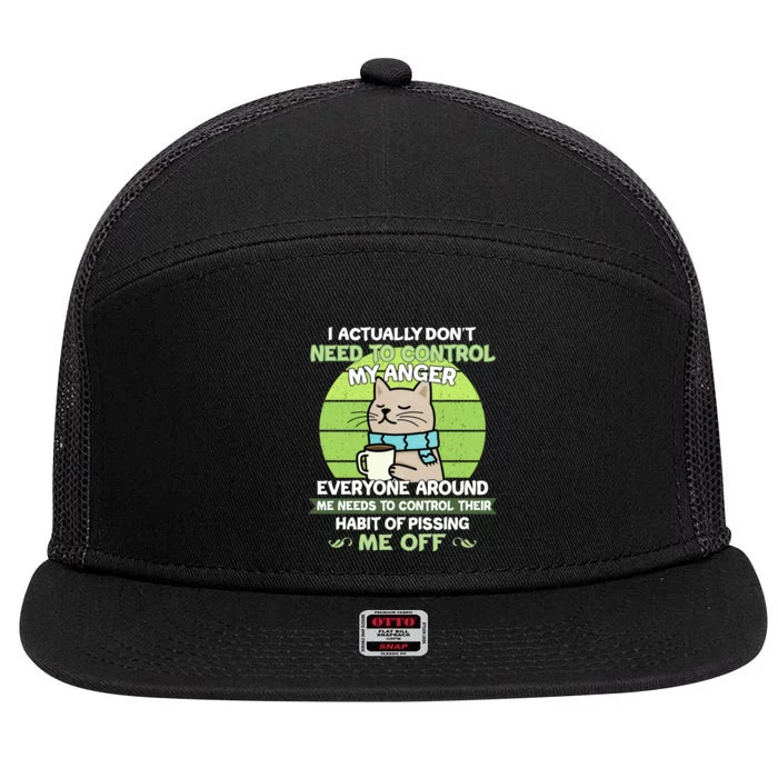 I Actually Dont Need To Control My Anger Funny Cat 7 Panel Mesh Trucker Snapback Hat