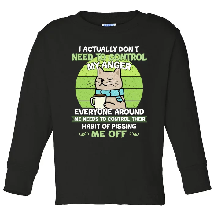 I Actually Dont Need To Control My Anger Funny Cat Toddler Long Sleeve Shirt