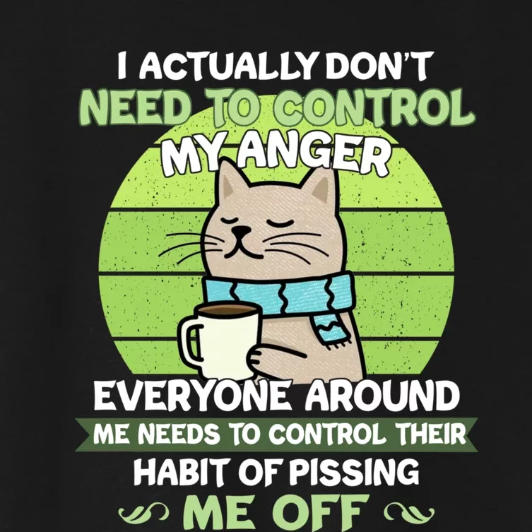 I Actually Dont Need To Control My Anger Funny Cat Women's Crop Top Tee