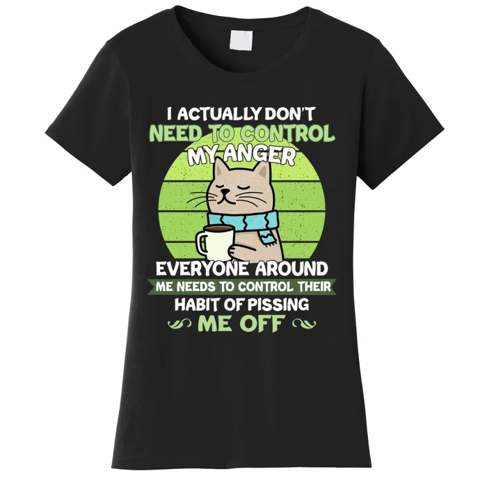 I Actually Dont Need To Control My Anger Funny Cat Women's T-Shirt