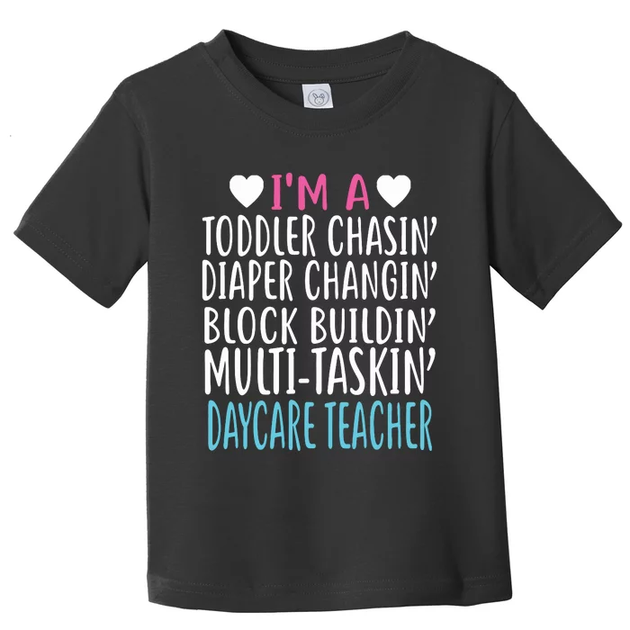 Im A Daycare Teacher Childcare Worker Gift Toddler T-Shirt