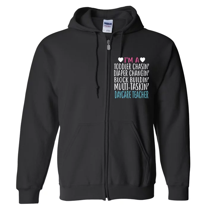 Im A Daycare Teacher Childcare Worker Gift Full Zip Hoodie