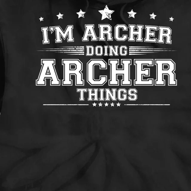 Im Archer Doing Archer Things Tie Dye Hoodie