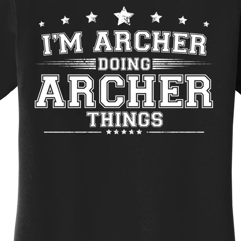 Im Archer Doing Archer Things Women's T-Shirt