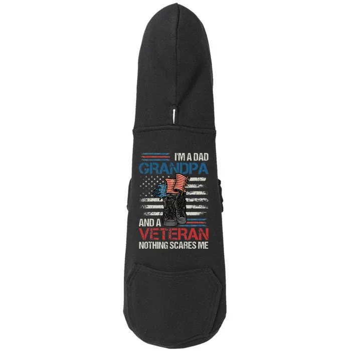 Im A Dad Grandpa And A Veteran Nothing Scares Me Doggie 3-End Fleece Hoodie