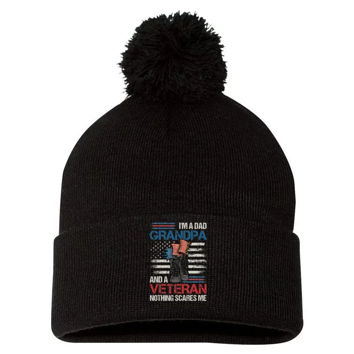 Im A Dad Grandpa And A Veteran Nothing Scares Me Pom Pom 12in Knit Beanie