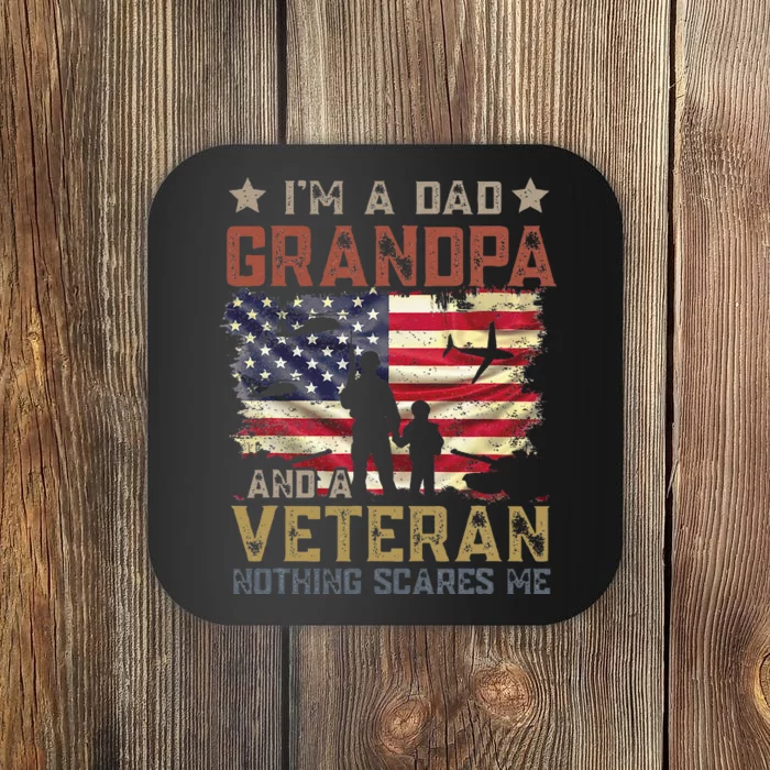 Im A Dad Grandpa And A Veteran Nothing Scares Me Coaster