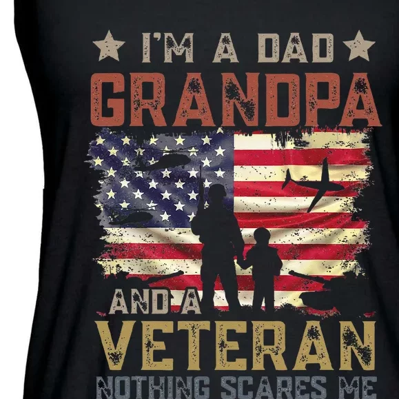 Im A Dad Grandpa And A Veteran Nothing Scares Me Ladies Essential Flowy Tank