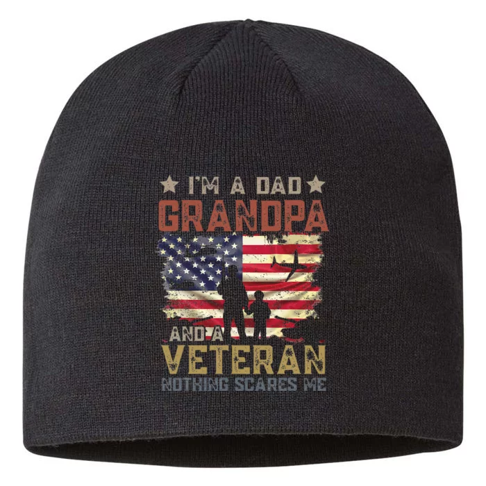 I'm A Dad Grandpa And A Veteran Nothing Scares Me 8 1/2in Sustainable Knit Beanie