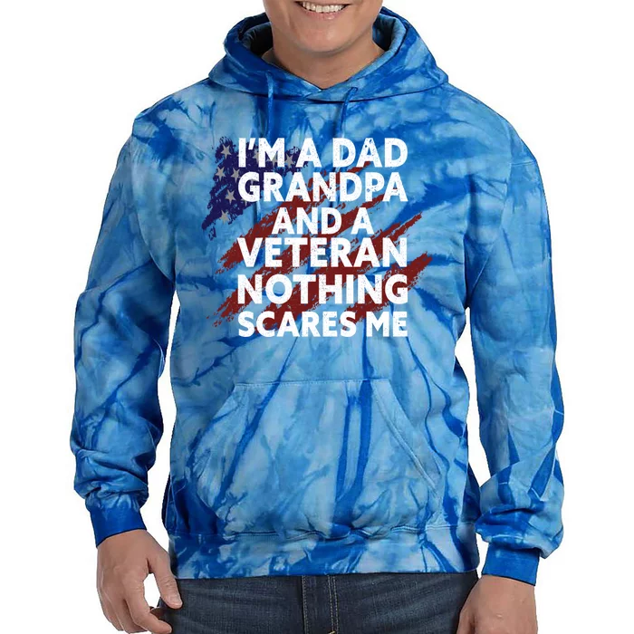 Im A Dad Grandpa And A Veteran Proud Funny Fathers Day Gift Tie Dye Hoodie