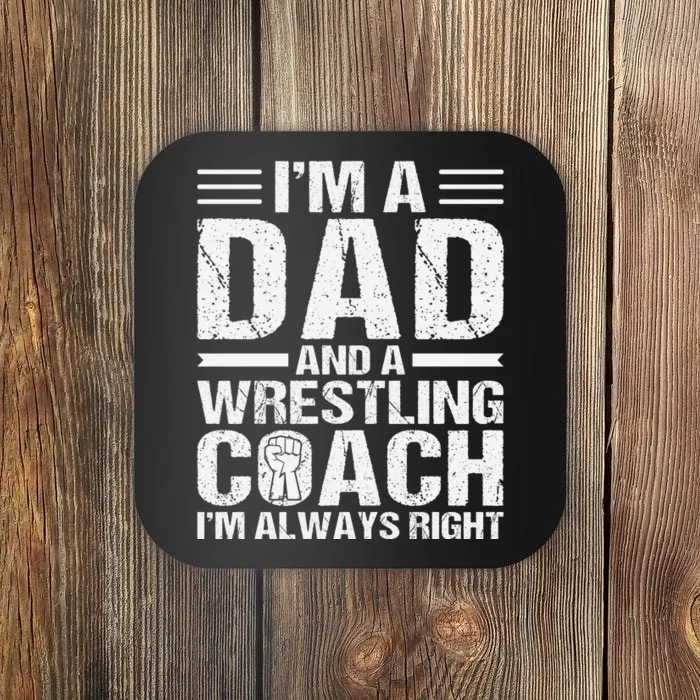 I’m A Dad And A Wrestling Coach Fathers Day Coaster