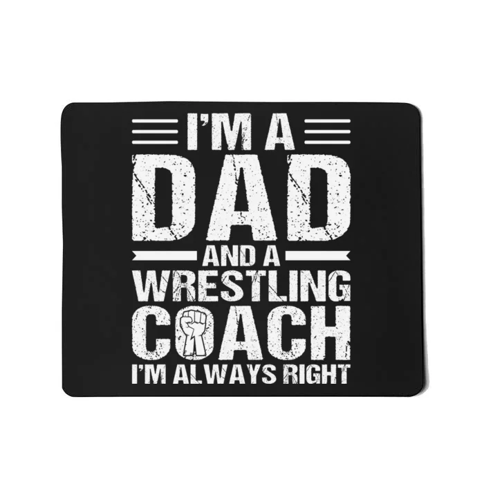 I’m A Dad And A Wrestling Coach Fathers Day Mousepad