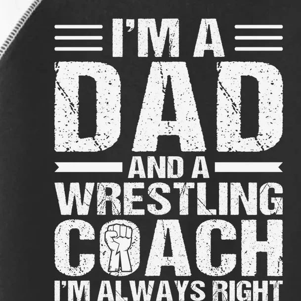 I’m A Dad And A Wrestling Coach Fathers Day Toddler Fine Jersey T-Shirt