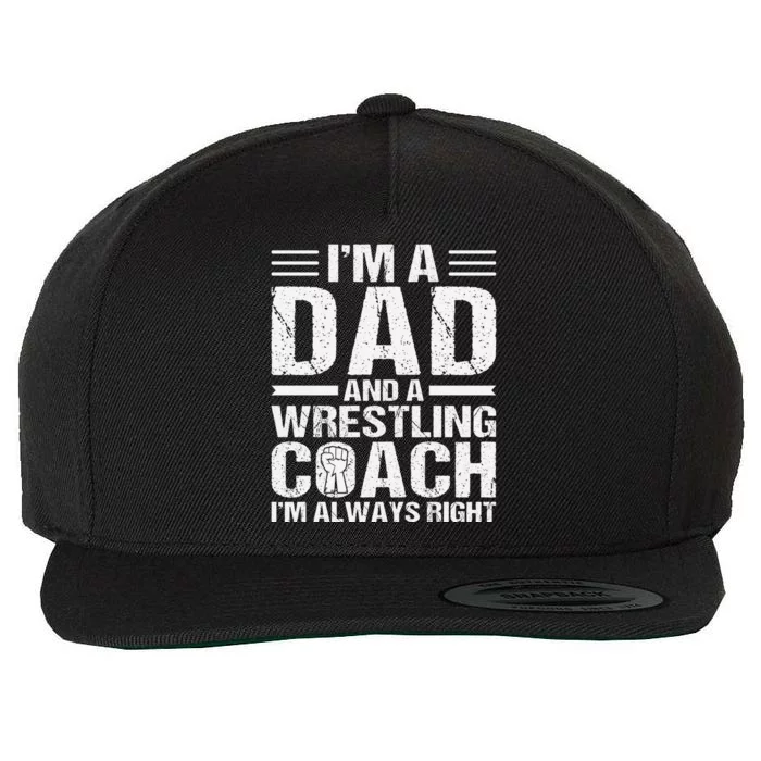 I’m A Dad And A Wrestling Coach Fathers Day Wool Snapback Cap