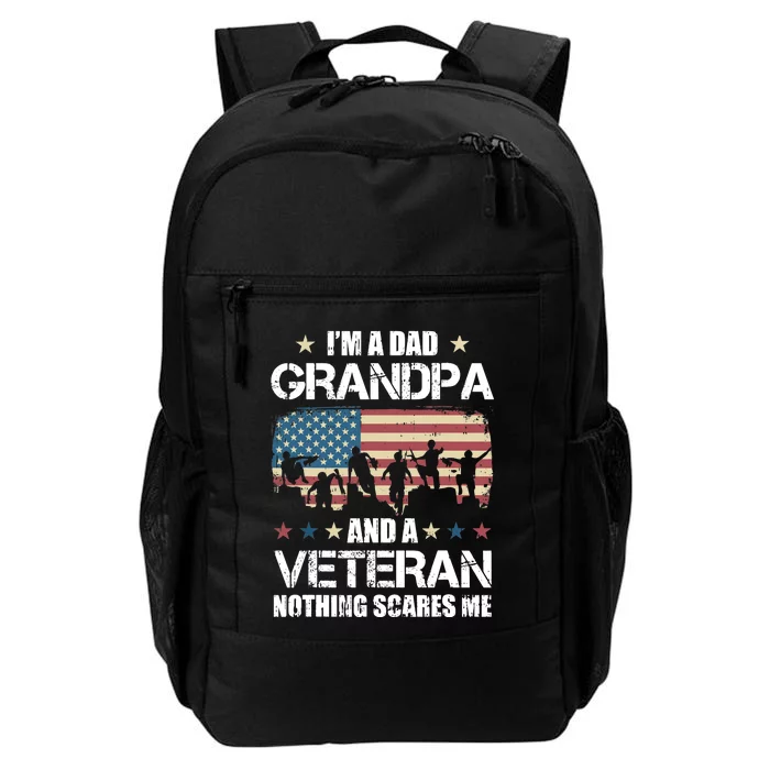 Im A Dad Grandpa Veteran Nothing Scares Me Grandfather Gift Daily Commute Backpack