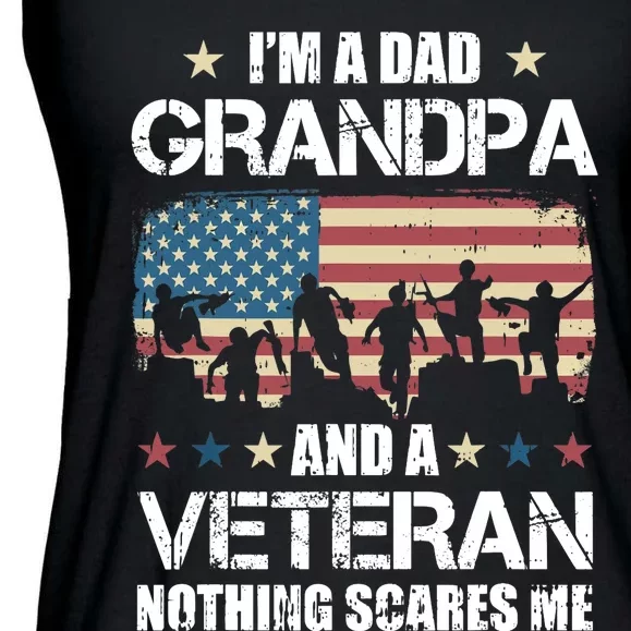 Im A Dad Grandpa Veteran Nothing Scares Me Grandfather Gift Ladies Essential Flowy Tank