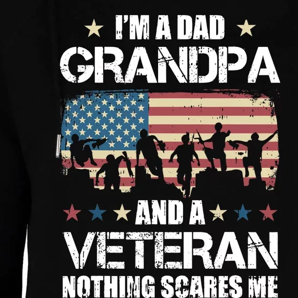 Im A Dad Grandpa Veteran Nothing Scares Me Grandfather Gift Womens Funnel Neck Pullover Hood