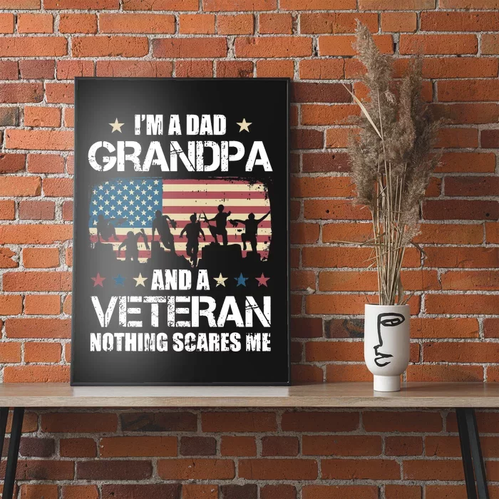 Im A Dad Grandpa Veteran Nothing Scares Me Grandfather Gift Poster