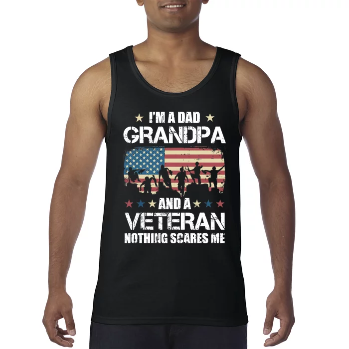 Im A Dad Grandpa Veteran Nothing Scares Me Grandfather Gift Tank Top