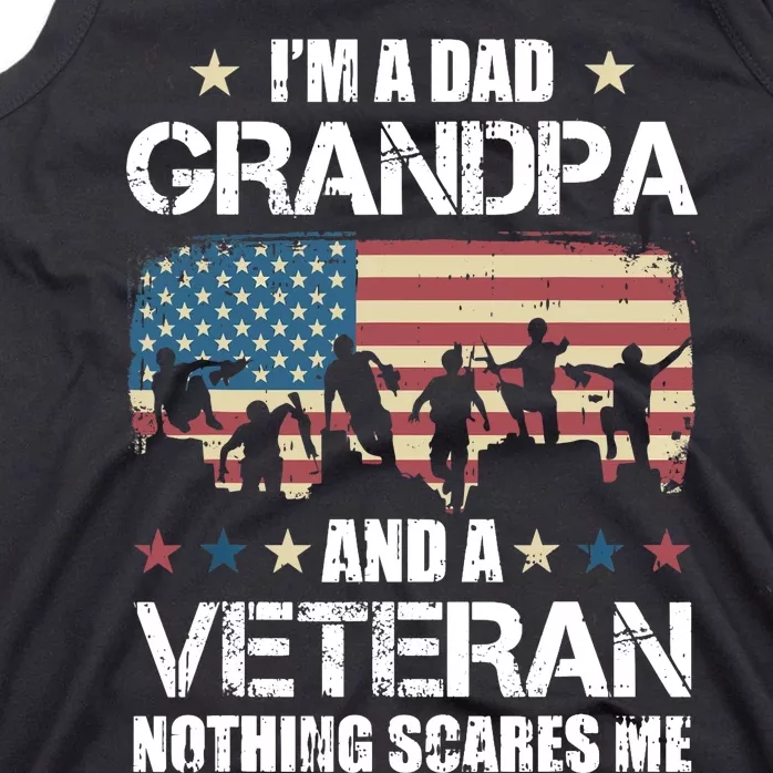 Im A Dad Grandpa Veteran Nothing Scares Me Grandfather Gift Tank Top