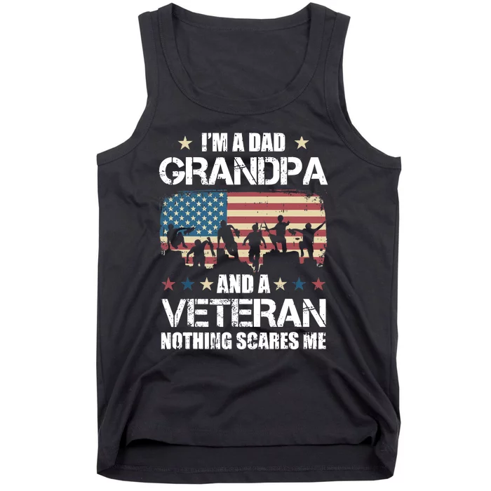 Im A Dad Grandpa Veteran Nothing Scares Me Grandfather Gift Tank Top