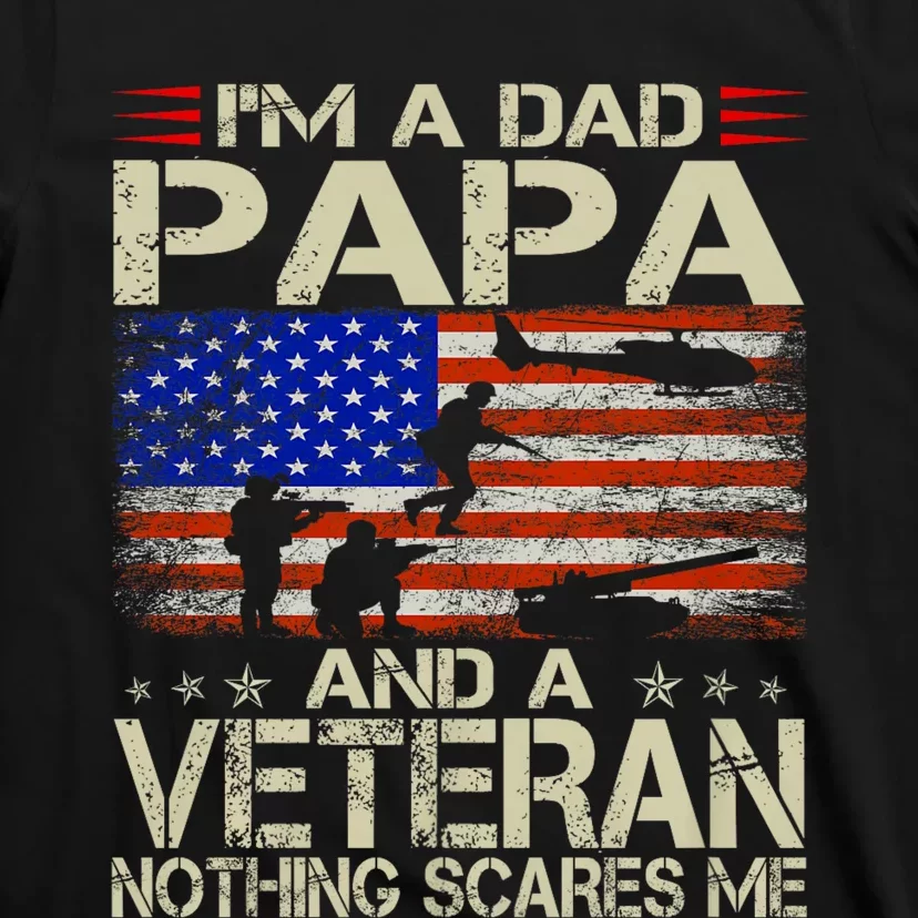 IM A Dad Papa And Veteran Funny Retro Dad Papa Grandpa T-Shirt