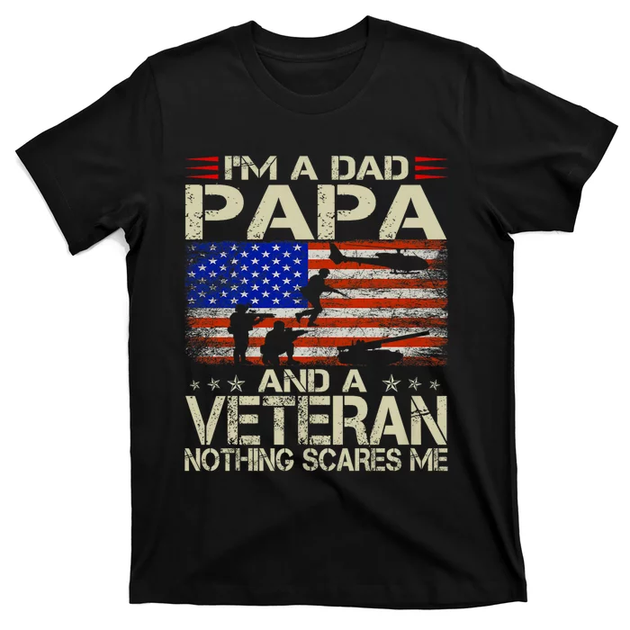 IM A Dad Papa And Veteran Funny Retro Dad Papa Grandpa T-Shirt