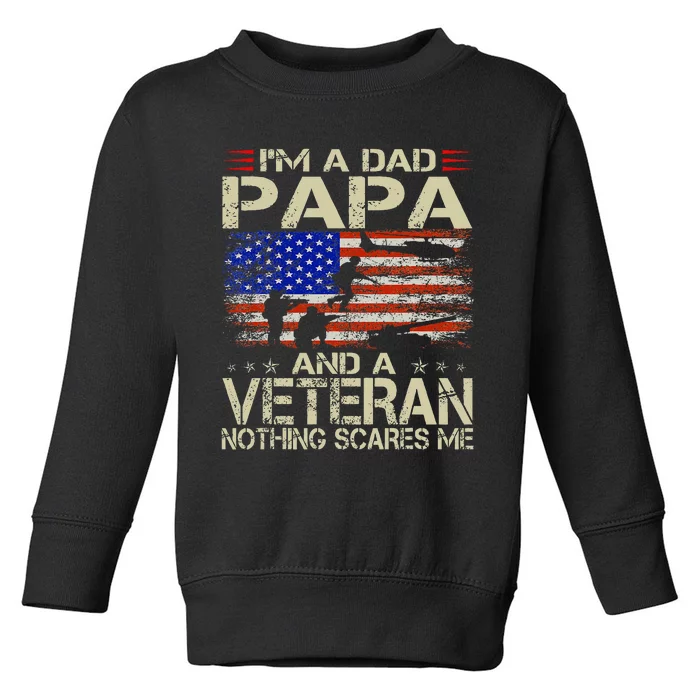 IM A Dad Papa And Veteran Funny Retro Dad Papa Grandpa Toddler Sweatshirt