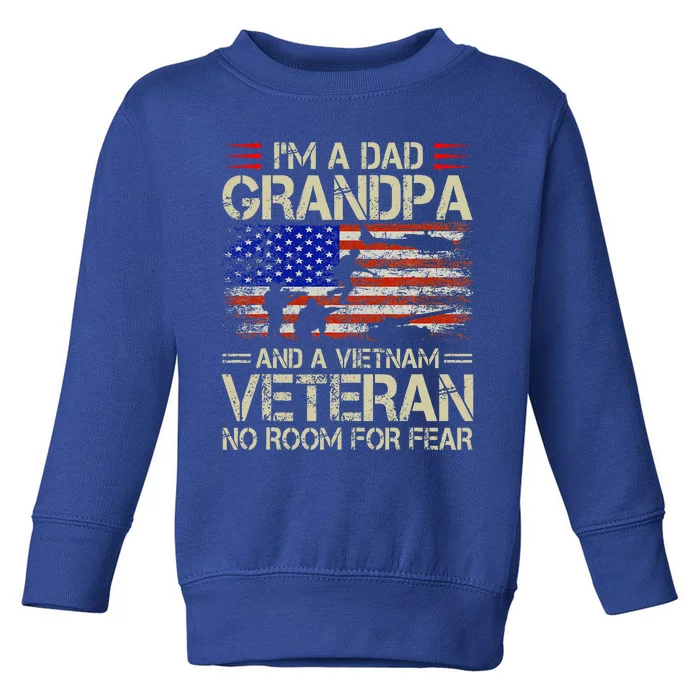 IM A Dad Grandpa And Vietnam Veteran Us Flag Papa Toddler Sweatshirt