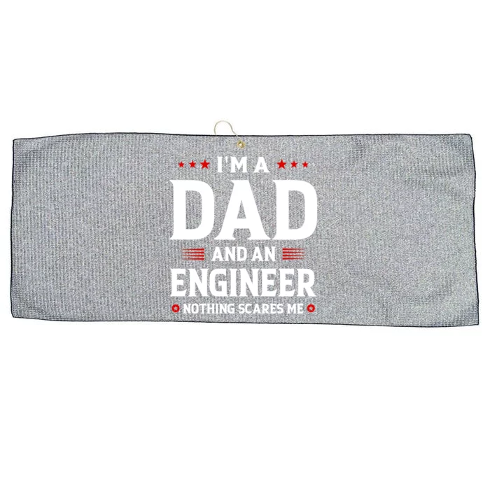 Im A Dad And An Engineer Funny Family Engineer Dad Fathers Gift Large Microfiber Waffle Golf Towel