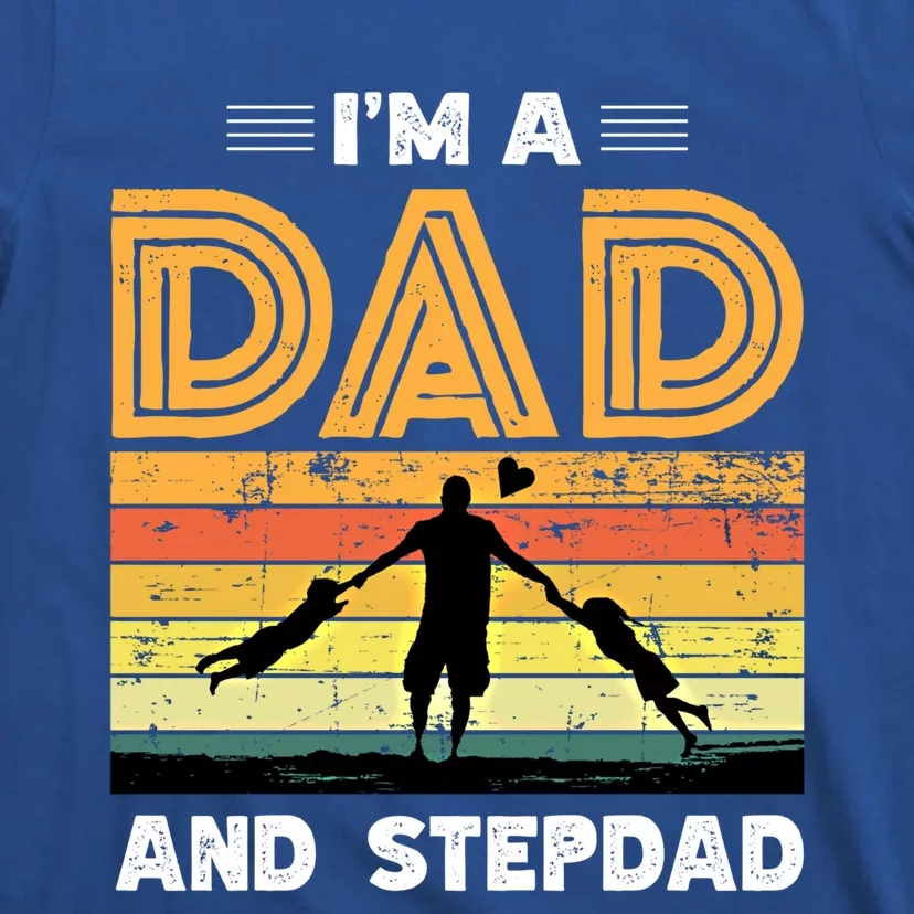 Im A Dad And Stepdad Fathers Day Step Dad Stepfather Father Gift T-Shirt