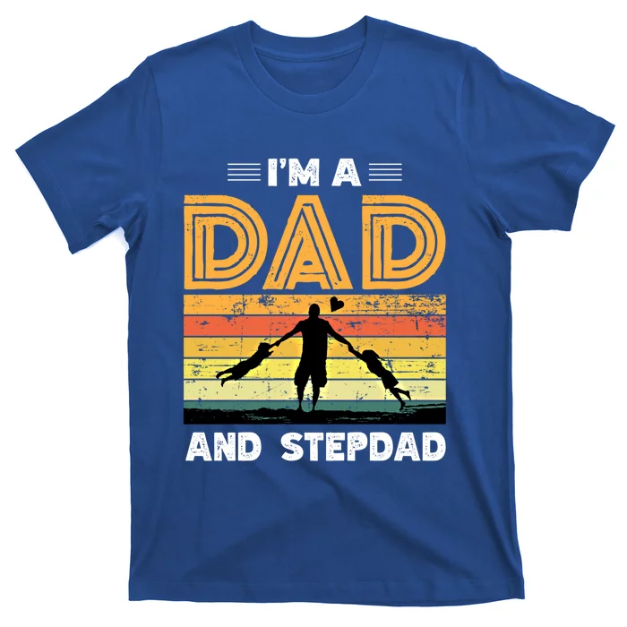 Im A Dad And Stepdad Fathers Day Step Dad Stepfather Father Gift T-Shirt