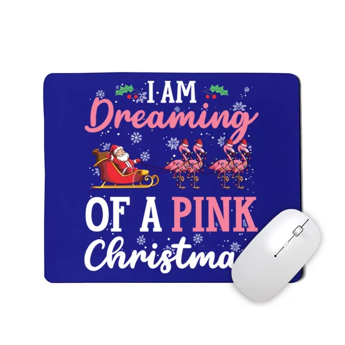 I Am Dreaming Of A Pink Christmas Sleigh Santa Pink Flamingo Gift Mousepad