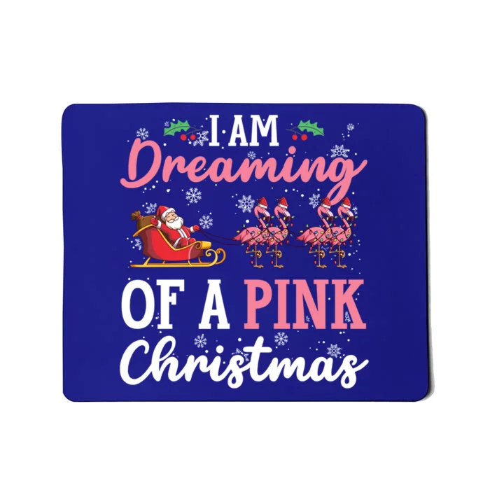 I Am Dreaming Of A Pink Christmas Sleigh Santa Pink Flamingo Gift Mousepad