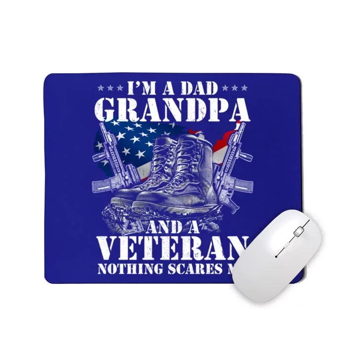 I'm A Dad Grandpa And A Veteran Nothing Scares Me Cute Gift Mousepad