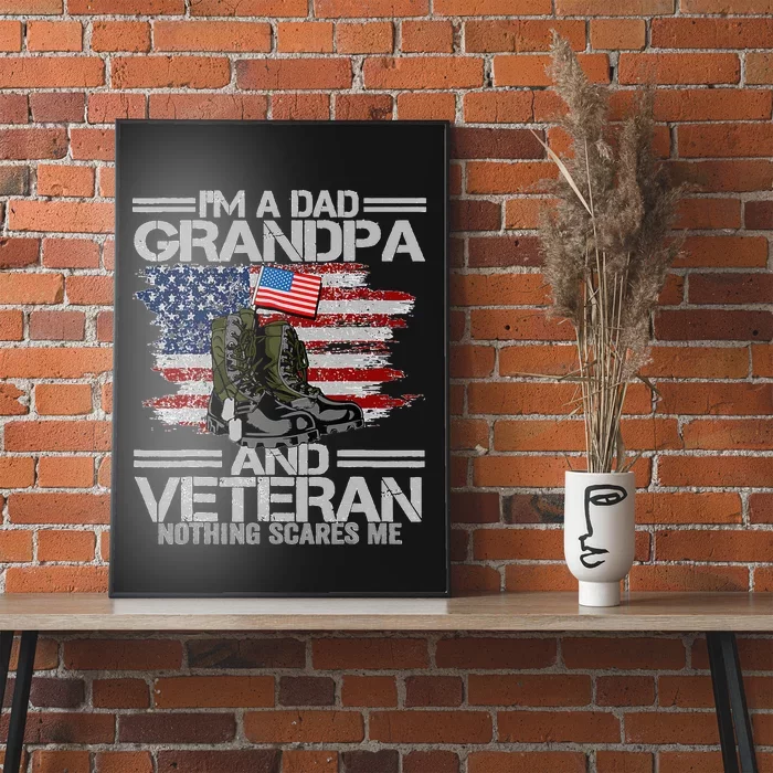 I'm A Dad Grandpa Veteran Nothing Scares me Father's Day Poster