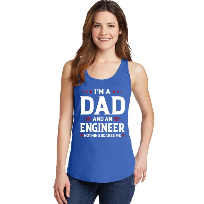 Im A Dad And An Engineer Funny Family Engineer Dad Fathers Gift Ladies Essential Tank