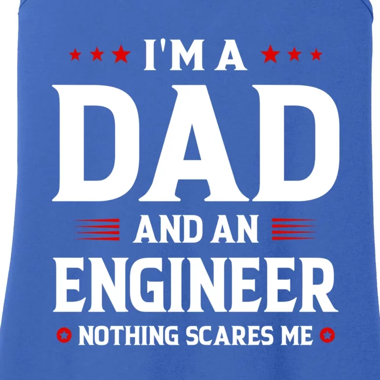 Im A Dad And An Engineer Funny Family Engineer Dad Fathers Gift Ladies Essential Tank