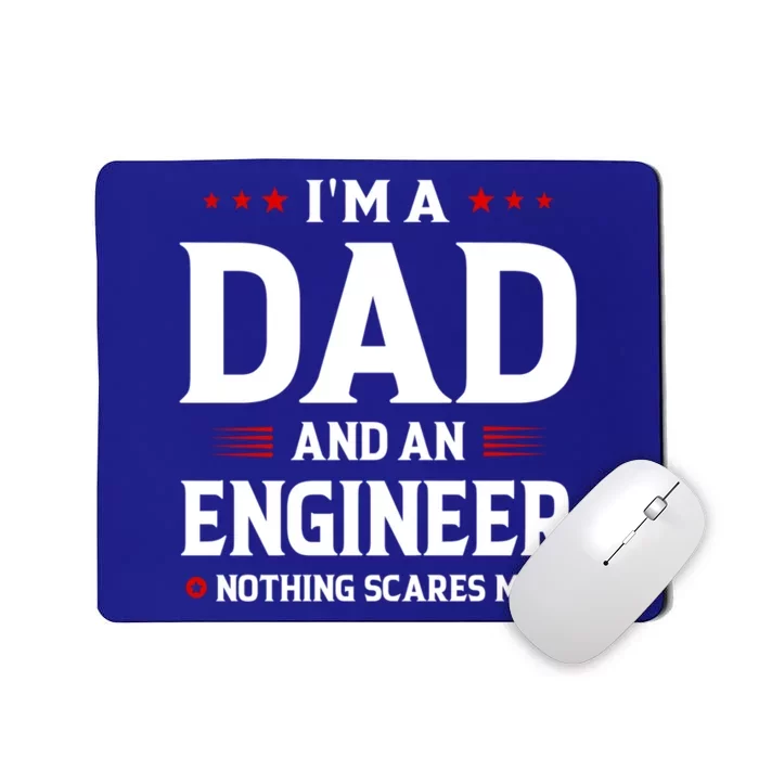 Im A Dad And An Engineer Funny Family Engineer Dad Fathers Gift Mousepad